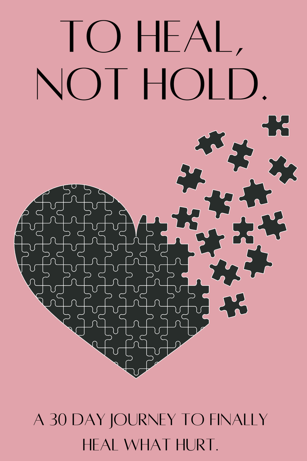 To Heal. Not Hold